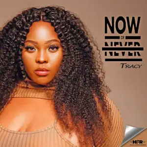 EP: Tracy & Fiso el Musica – Now Or Never