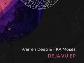 EP: Warren Deep & FKA Moses – Deja