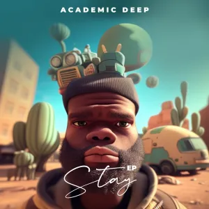 EP: Academic Deep – Stay