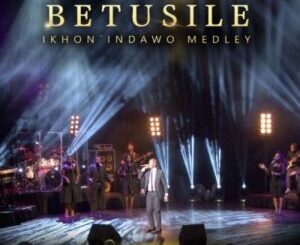 Betusile – Ikhon’ Indawo Medley (Live at the Lyric Gold Reef City)