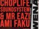LYRICS: Choplife Soundsystem, Mr Eazi & Ami Faku – Wena