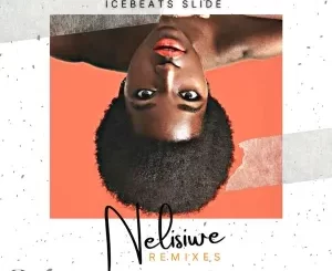 EP: Craving Souls, Da Tee SA & Ice Beats Slide – Nelisiwe (Remixes)