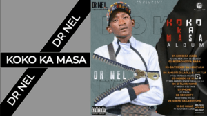 ALBUM: Dr Nel – Koko Ka Masa
