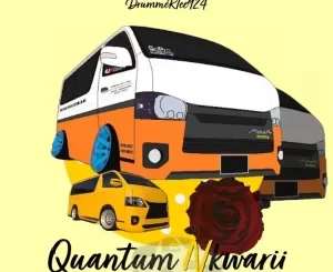 DrummeRTee924 – Quantum Nkwarii