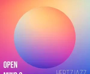 EP: Hertzjazz – Open Mind (Pt. 2)