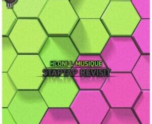 Hloni L MusiQue – Staptap Revisit