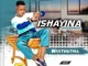 Ishayina – Wisithutha Ft. Somcimbi & Nikiwe