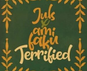 Juls & Ami Faku – Terrified