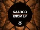 EP: KAARGO – Idiom