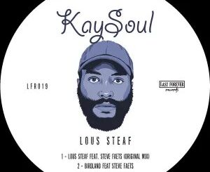 EP: KaySoul – Lous Steaf