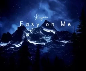 Lloyiso – Easy On Me