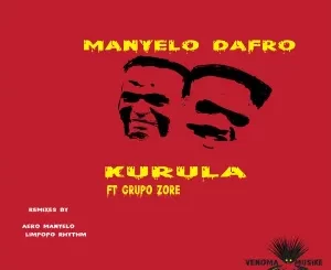 EP: Manyelo Dafro & Grupo Zore – Kurula