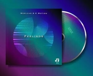 Merlzar & K Motion – Feelings (Vocal Mix)