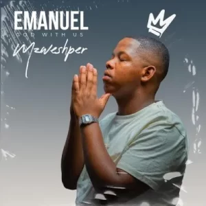 ALBUM: Mzweshper_SA – Emanuel (God With Us)