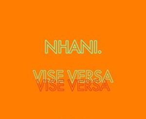 Nhani – Vise Versa