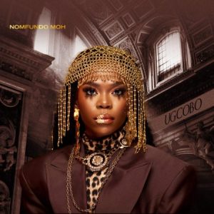 ALBUM: Nomfundo Moh – Ugcobo