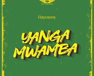 Rayvanny – Yanga Mwamba