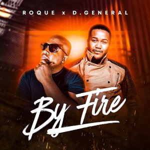 EP: Roque & D.General – By Fire