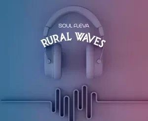 EP: Soul Fleva – Rural Waves