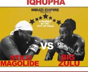 Stilo Magolide – iQhupha ft Big Zulu
