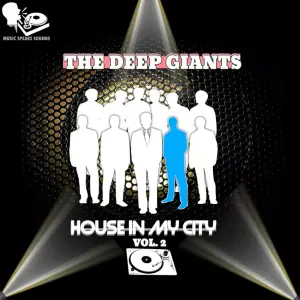 ALBUM: The Deep Giants – House in My City, Vol. 2
