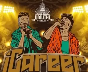 Umuthi – iCareer ft Blaq Diamond