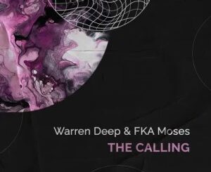 Warren Deep & FKA Moses – The Calling