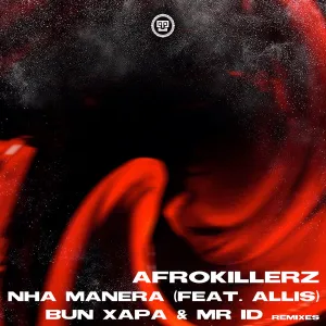 EP: Afrokillerz – Nha Manera (Remixes)