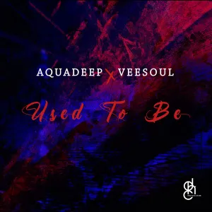 EP: Aquadeep – Used To Be