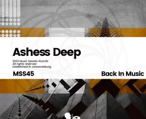 EP: Ashess Deep – Back in Music