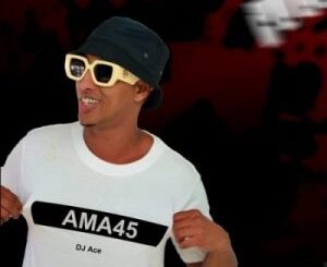 EP: DJ Ace – Ama45