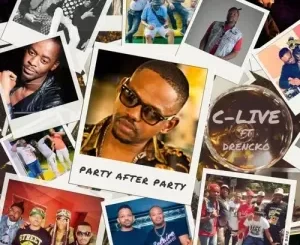 DJ C-Live – Party After Party ft. Jesu Drencko