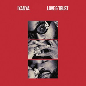 EP: Iyanya – Love & Trust