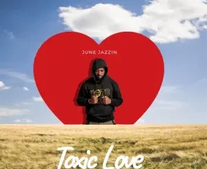 EP: June Jazzin – Toxic Love