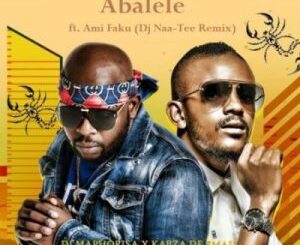 Kabza De Small & DJ Maphorisa – Abalele (DJ Naa-Tee Remix) ft Ami Faku