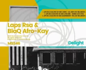 EP: Laps Rsa & BlaQ Afro-Kay – Delight