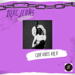 EP: Lilac Jeans – Club Vibes Vol.9