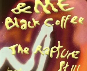 &ME & Black Coffee – The Rapture Pt. III