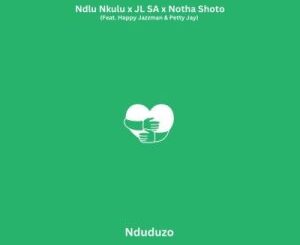 Ndlu nkulu, JL SA & Notha Shoto – Nduduzo