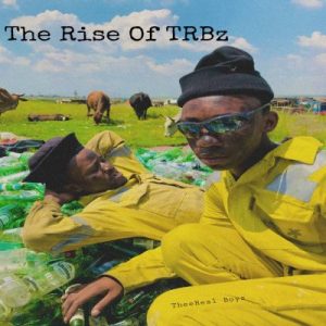 EP: TheeReal Boyz – Rise Of TRBz