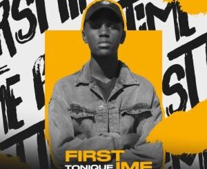EP: Tonique – First Time