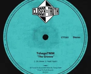 EP: TshegoTMM – The Groove