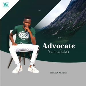 EP: Advocate Yamasoka – Sehlula Abazali