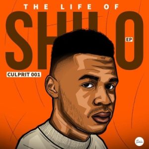 EP: Culprit 001 – The Life of Shilo
