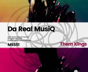 EP: De’Real MusiQ – Them Kings