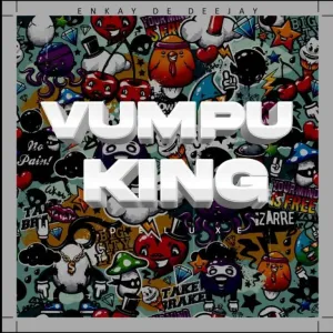 EP: Enkay De Deejay – VUMPU KING (Deluxe)