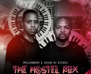 Josiah De Disciple & MellowBone – The Hostel Mix Vol.2 (Let Us School You)