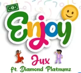 Jux – Enjoy ft Diamond Platnumz