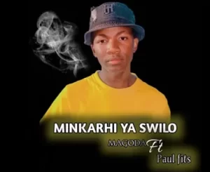 Magoda – Minkarhi Ya Swilo ft Paul Fits & Dj Sonnet