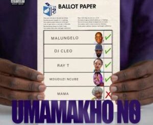 MalungeloT – Umamakho No ft DJ Cleo, Mduduzi Ncube & Ray